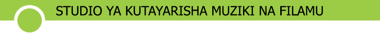 STUDIO YA KUTAYARISHA MUZIKI NA FILAMU